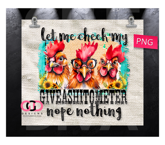 Let me check my giveashitometer- Digital tumbler wrap for 20 oz skinny straight tumbler