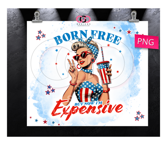 Born Free But Now Expensive- Digital tumbler wrap for 20 oz skinny straight tumbler