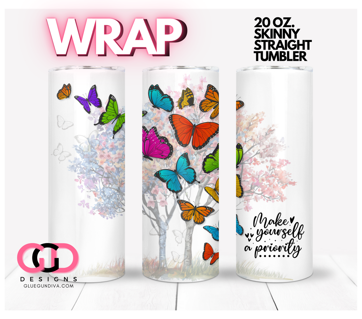 Make Yourself a Priority - Digital tumbler wrap for 20 oz skinny straight tumbler