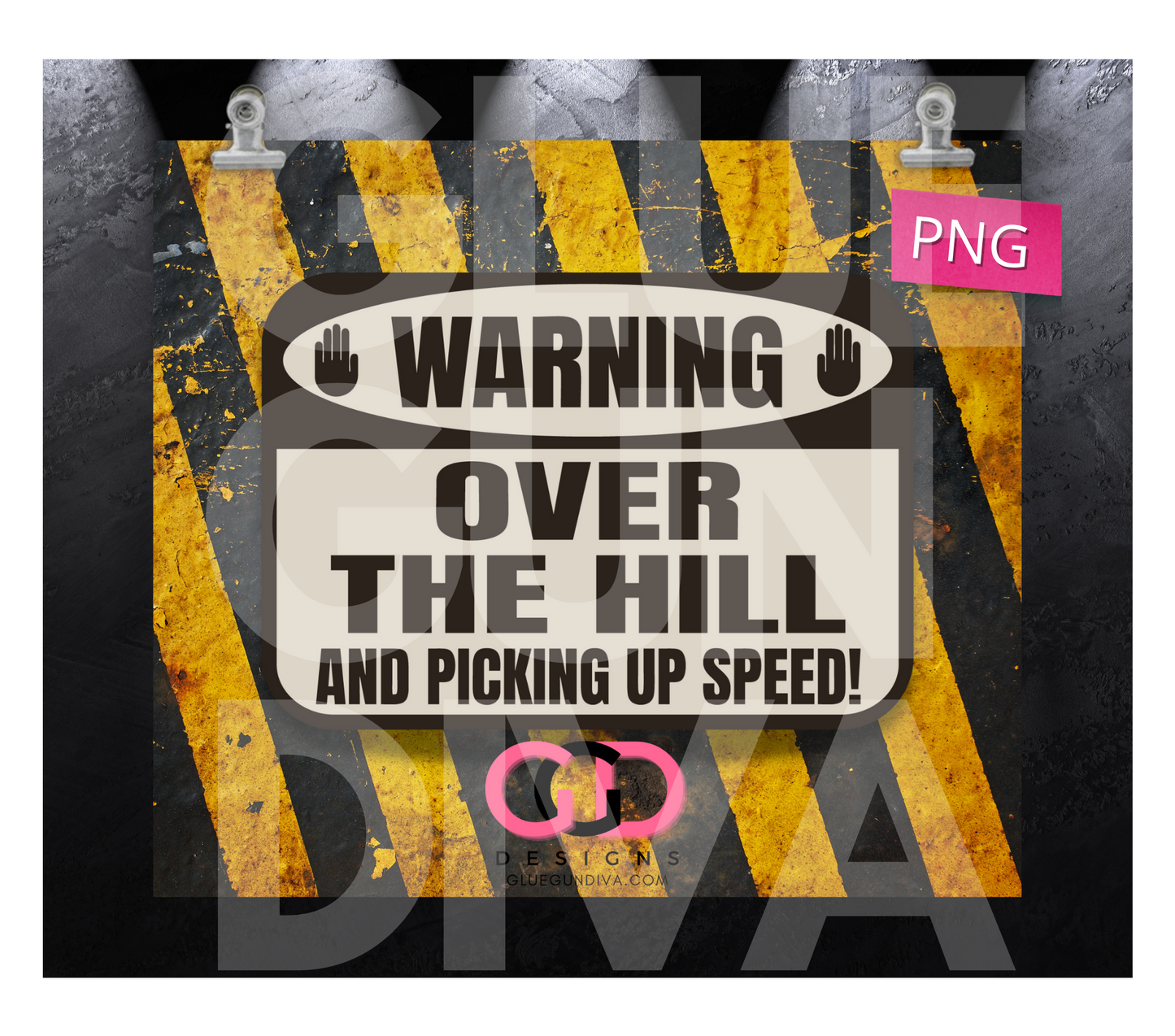 Warning Over The Hill- Digital tumbler wrap for 20 oz skinny straight tumbler