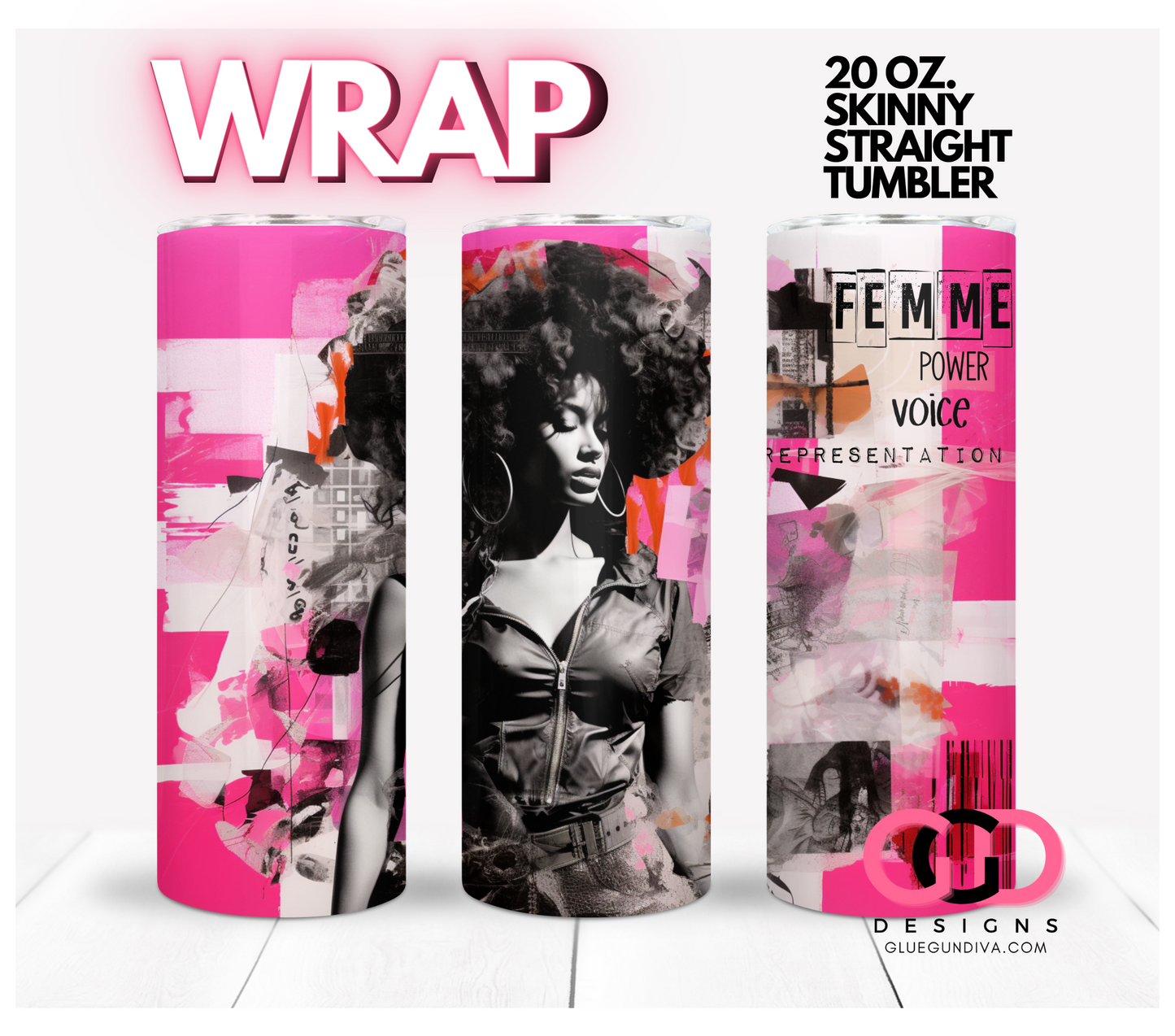 Femme Power Black Woman- Digital tumbler wrap for 20 oz skinny straight tumbler