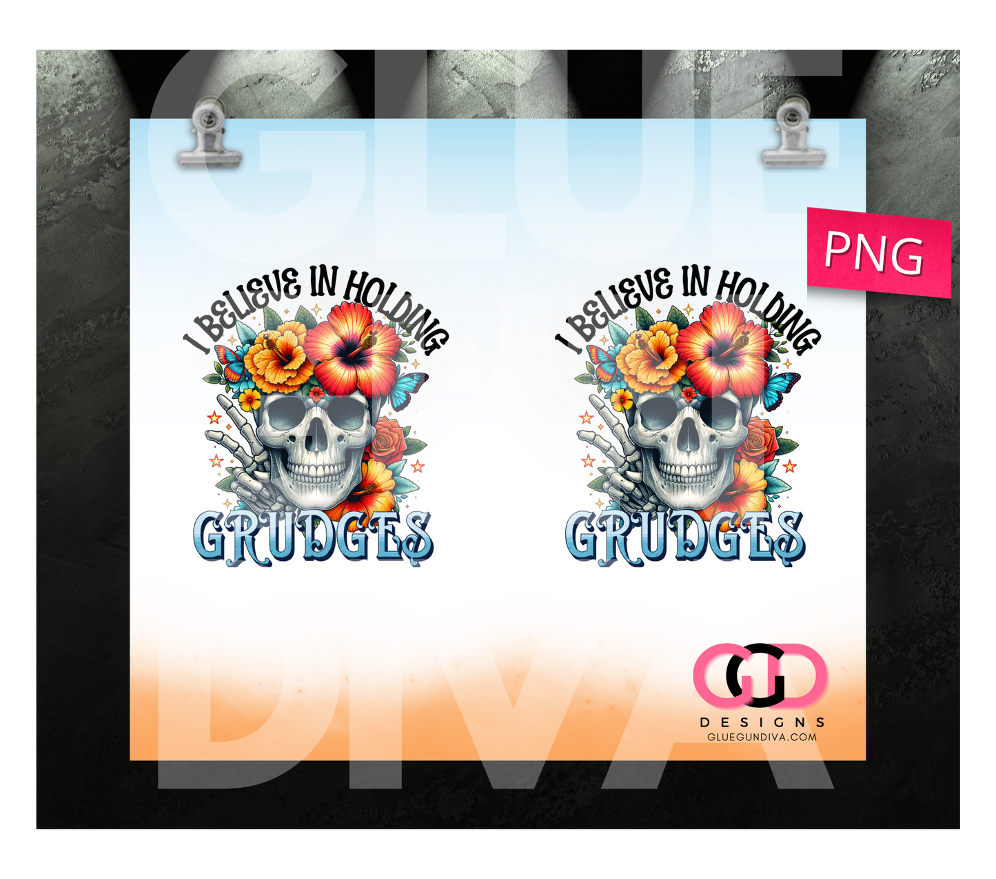 I believe in holding grudges- Digital tumbler wrap for 20 oz skinny straight tumbler