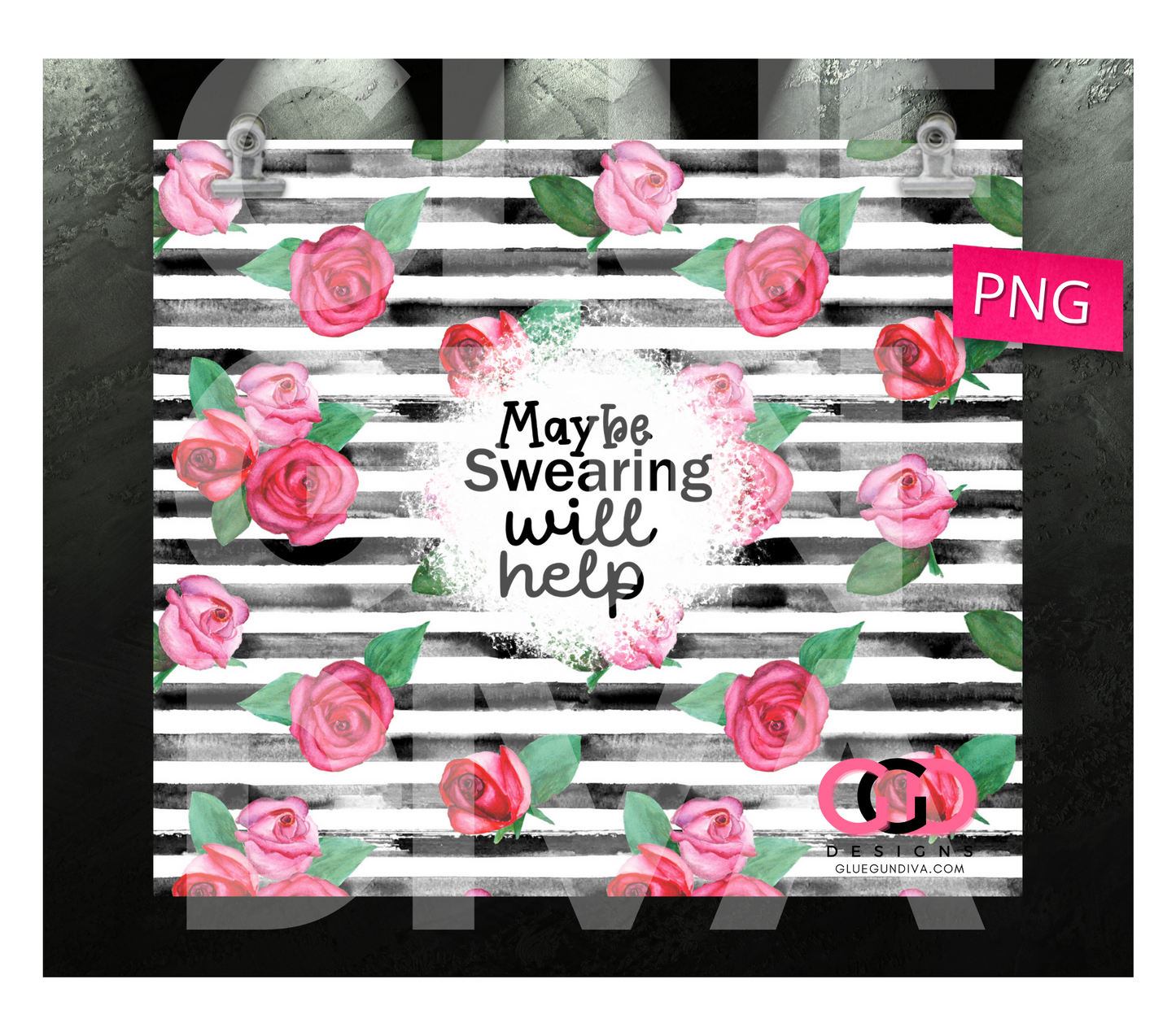 Maybe Swearing will Help- Digital tumbler wrap for 20 oz skinny straight tumbler