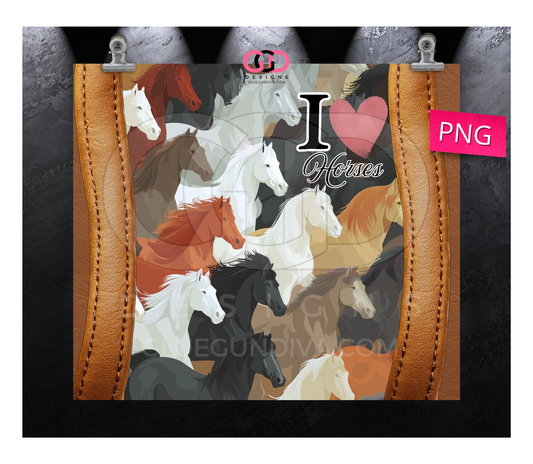 I love horses - Digital tumbler wrap for 20 oz skinny straight tumbler
