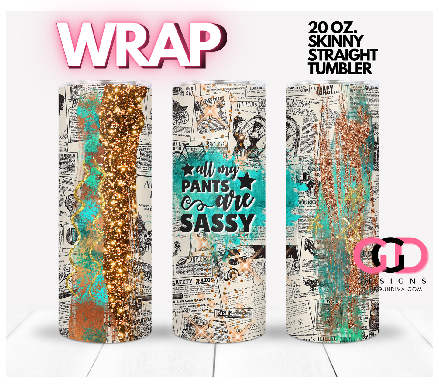 All My Pants Are Sassy Vintage - Digital tumbler wrap for 20 oz skinny straight tumbler