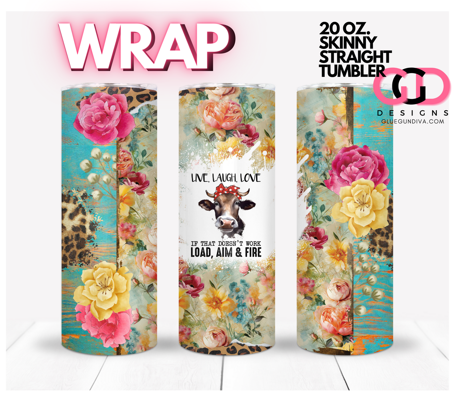 Live Laugh Love- Digital tumbler wrap for 20 oz skinny straight tumbler