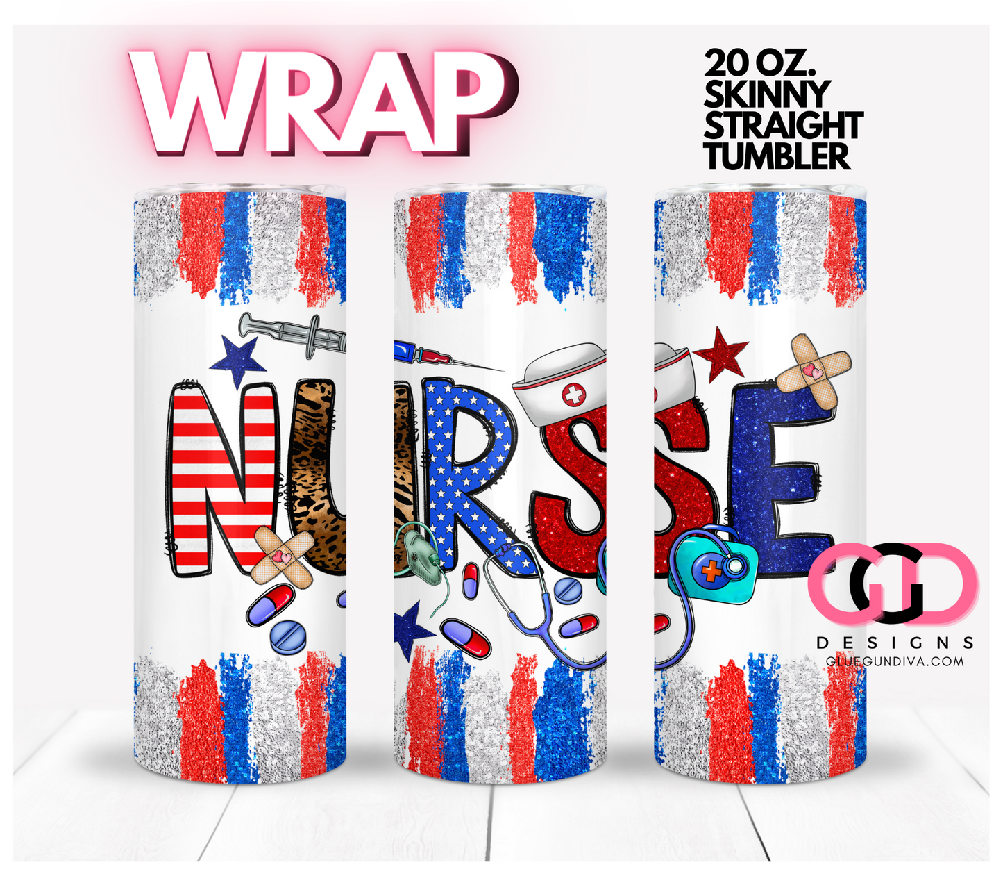 Patriotic Nurse - Digital tumbler wrap for 20 oz skinny straight tumbler