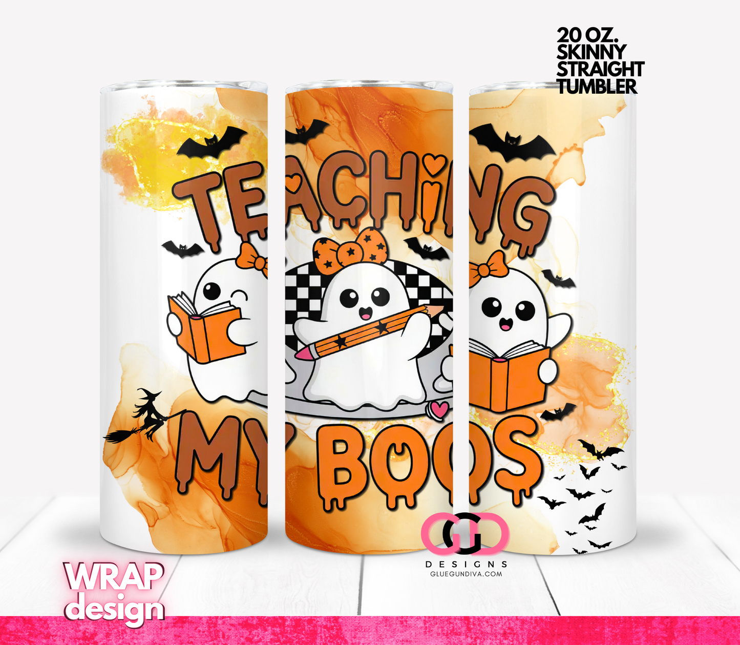 Teaching my Boos - Digital tumbler wrap for 20 oz skinny straight tumbler