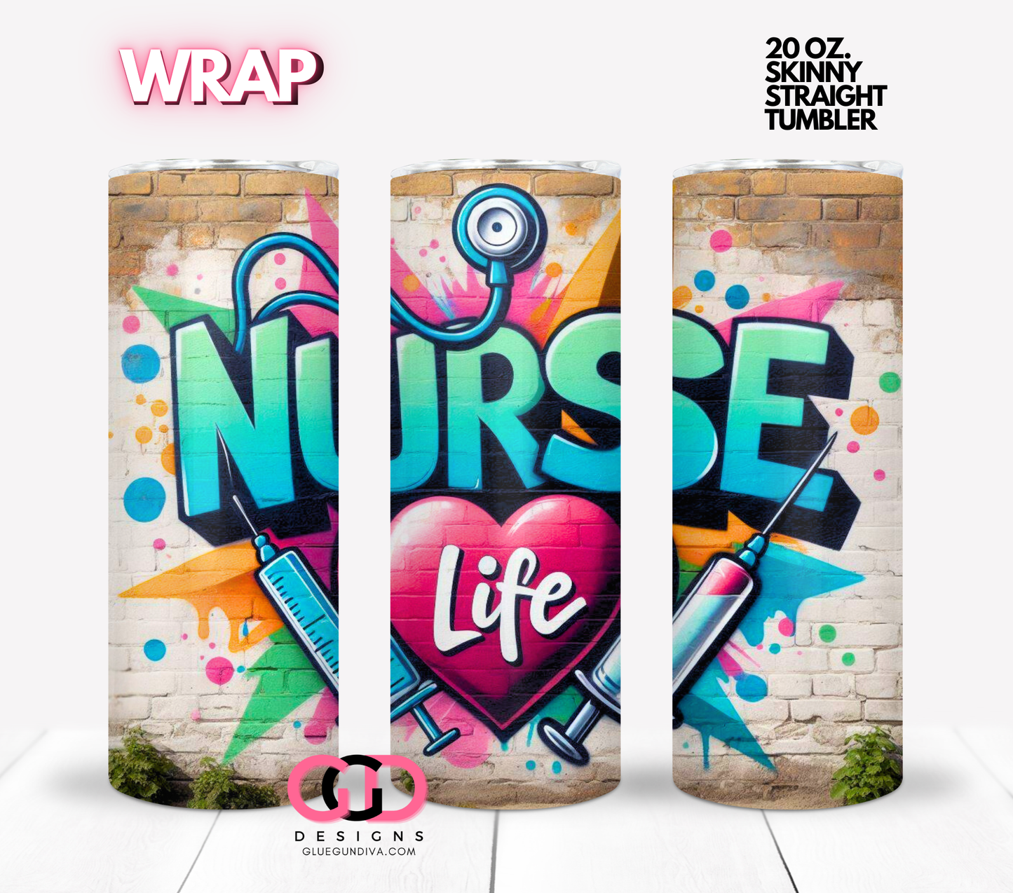 Nurse Life Graffiti - Digital tumbler wrap for 20 oz skinny straight tumbler