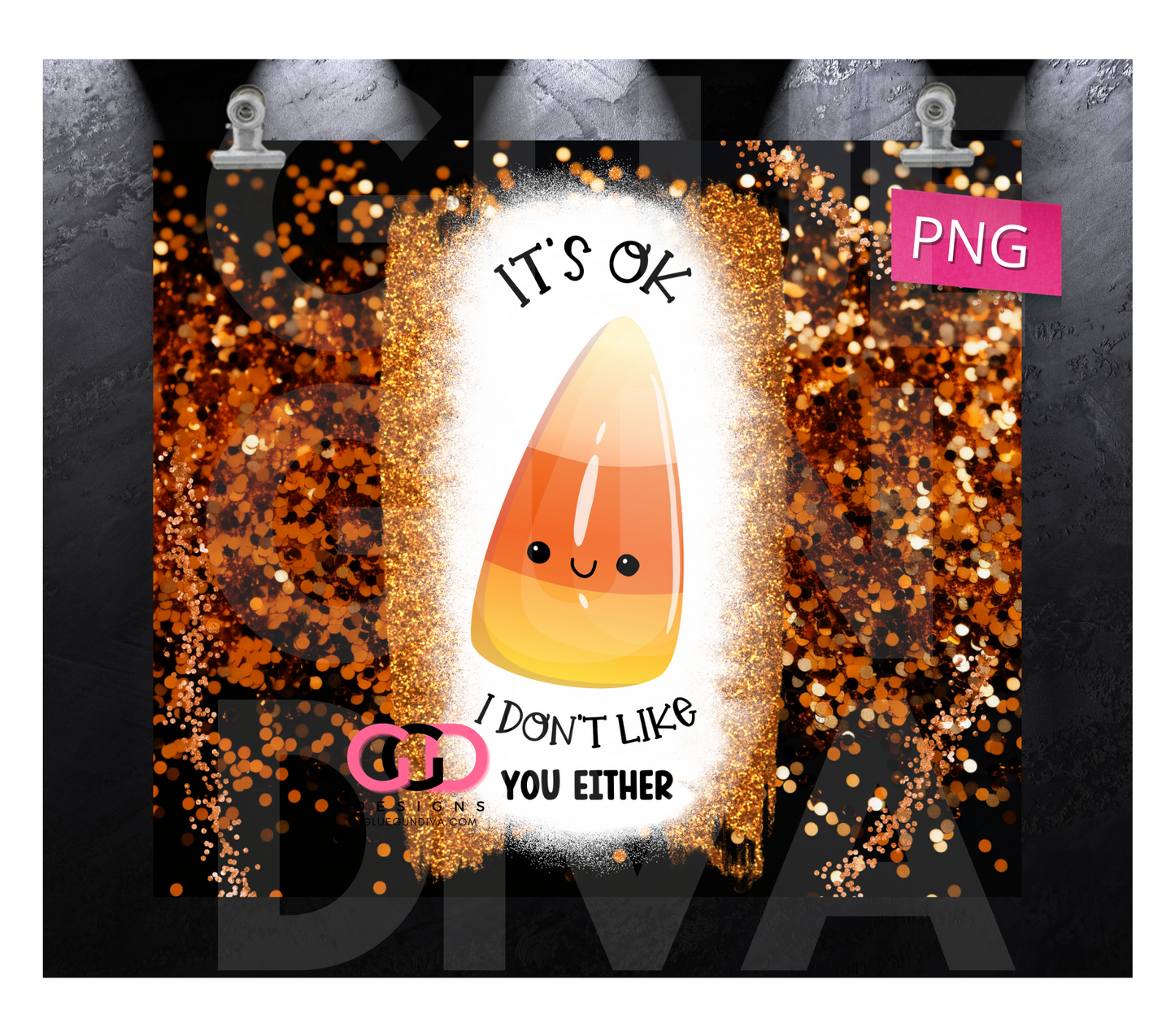 It's OK I Don't Like You Either- Digital tumbler wrap for 20 oz skinny straight tumbler