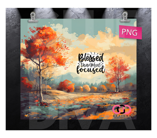 Autumn Blessed Thankful Focused- Digital tumbler wrap for 20 oz skinny straight tumbler