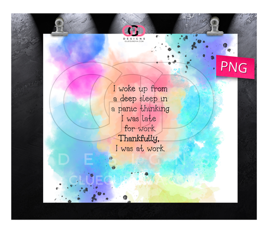 I was at Work Sleep- Digital tumbler wrap for 20 oz skinny straight tumbler