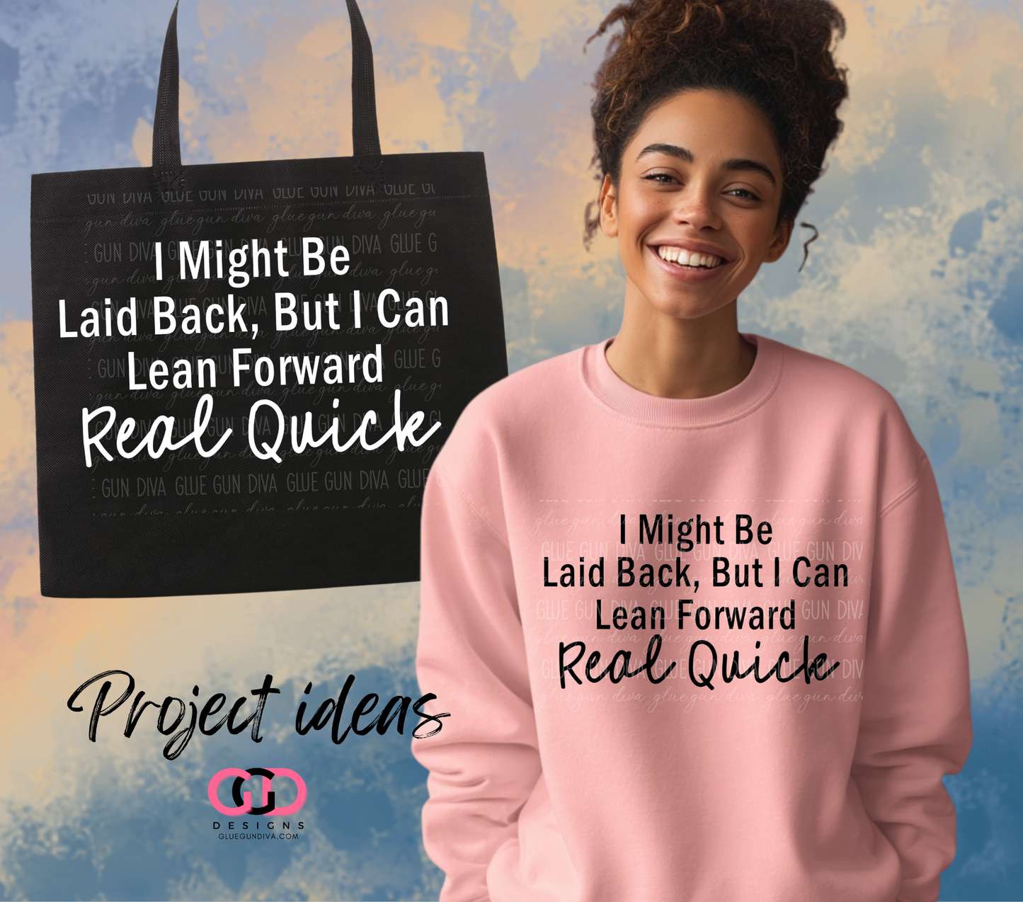 I Might be Laid Back but - PNGs & SVGs