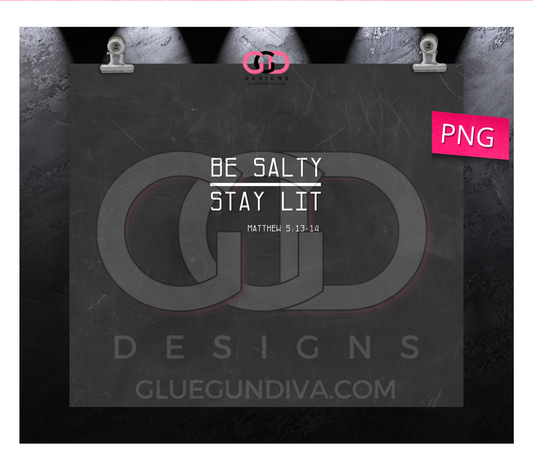 Black Chalkboard Be Salty Stay Lit- Digital tumbler wrap for 20 oz skinny straight tumbler