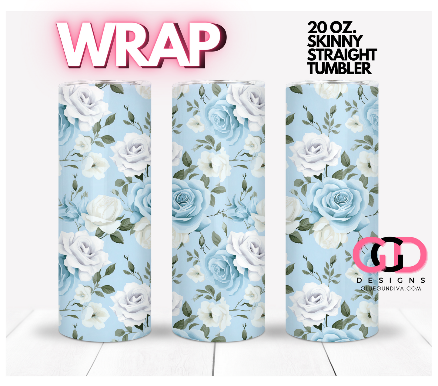 Blue and White Roses- Digital tumbler wrap for 20 oz skinny straight tumbler