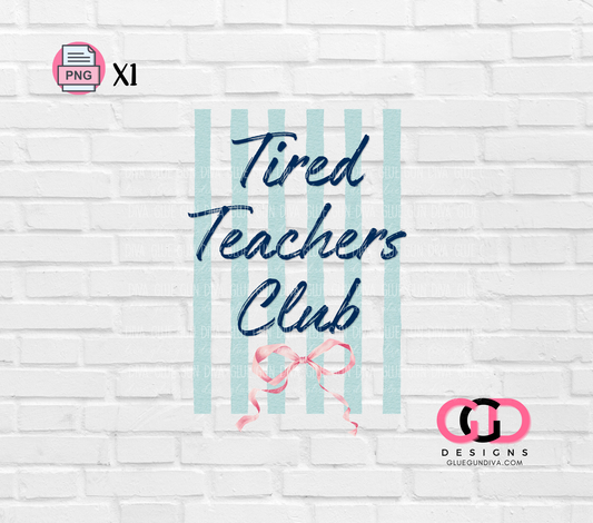 Tired Teachers Club - PNGs & SVGs