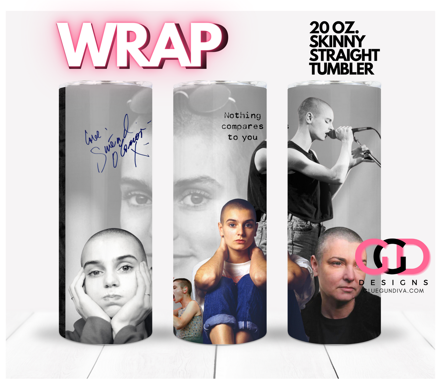 Sinead O'Conner- Digital tumbler wrap for 20 oz skinny straight tumbler