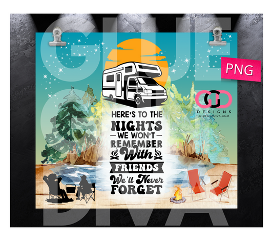 Nights we won't remember- Digital tumbler wrap for 20 oz skinny straight tumbler