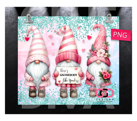 There's Gnomebody Like You- Digital tumbler wrap for 20 oz skinny straight tumbler