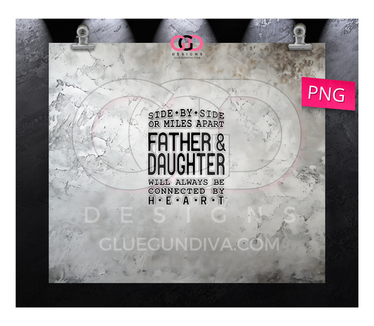 Father and Daughter Side By Side - Digital tumbler wrap for 20 oz skinny straight tumbler