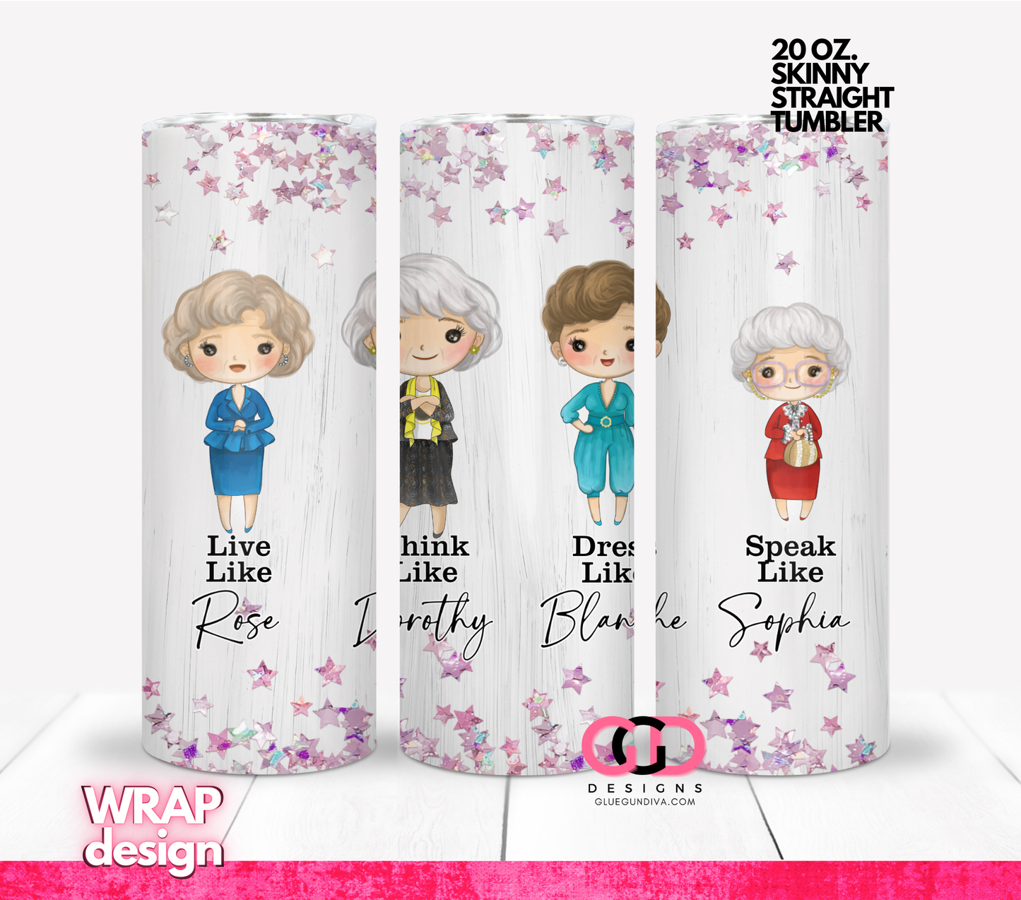 Be Like The Girls - Digital tumbler wrap for 20 oz skinny straight tumbler