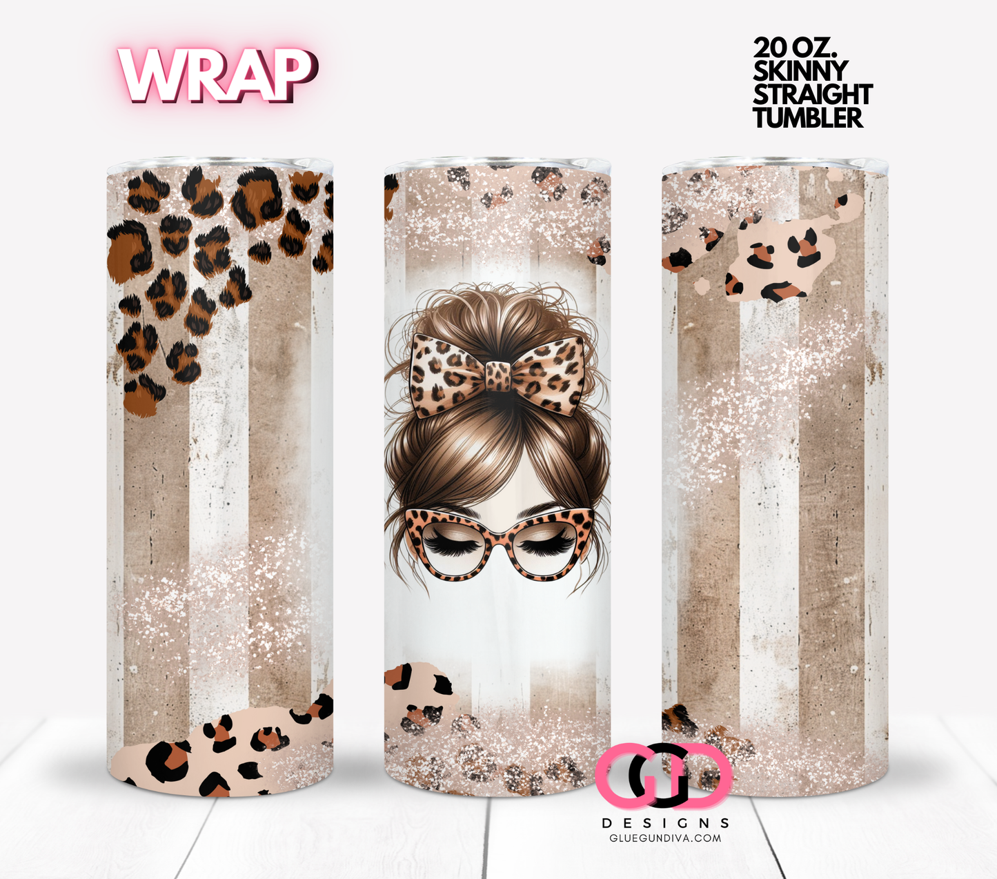 Cute Leopard Messy Bun - Digital tumbler wrap for 20 oz skinny straight tumbler