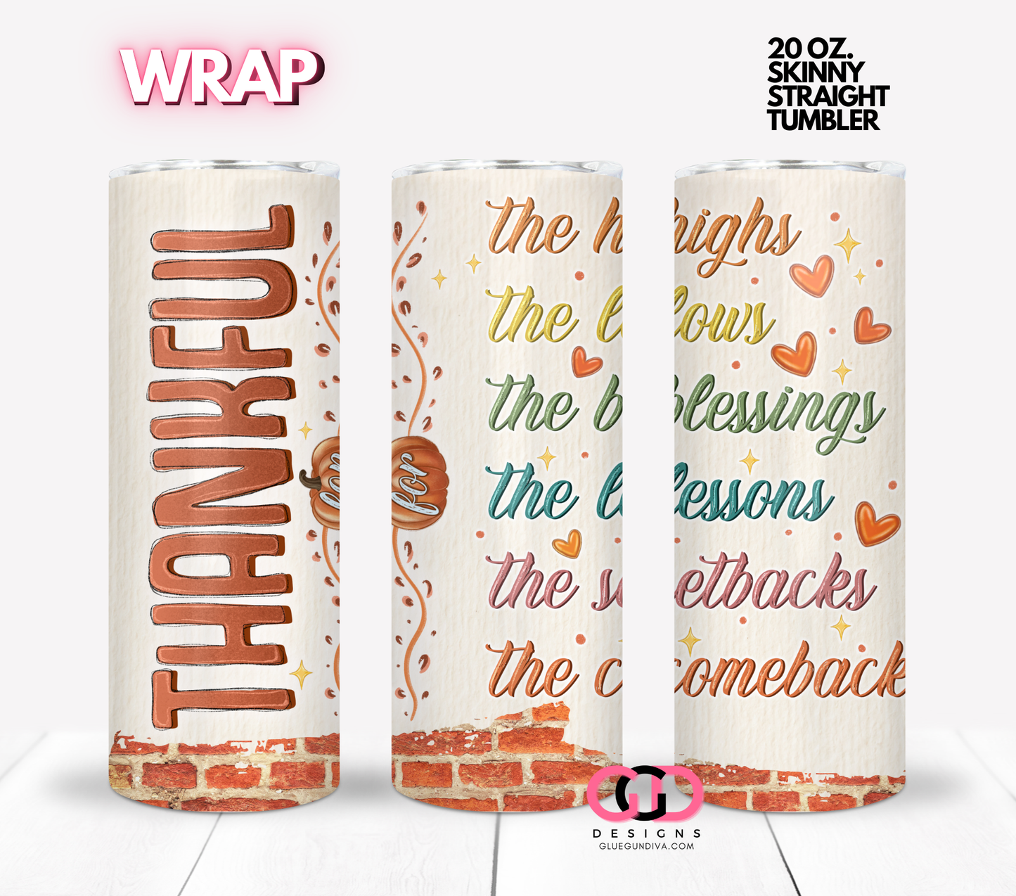 Thankful for it all- Digital tumbler wrap for 20 oz skinny straight tumbler