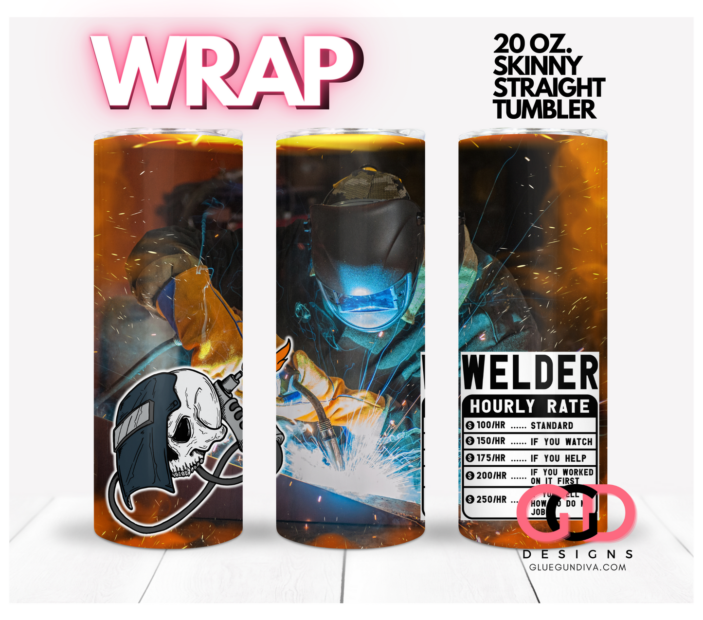 Welder hourly rate - Digital tumbler wrap for 20 oz skinny straight tumbler