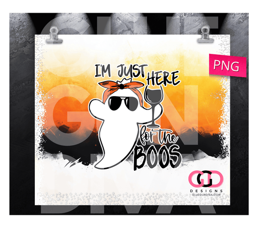 I'm just here for the boos - Digital tumbler wrap for 20 oz skinny straight tumbler