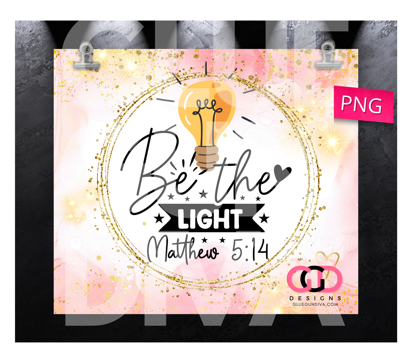 Be the Light - Digital tumbler wrap for 20 oz skinny straight tumbler
