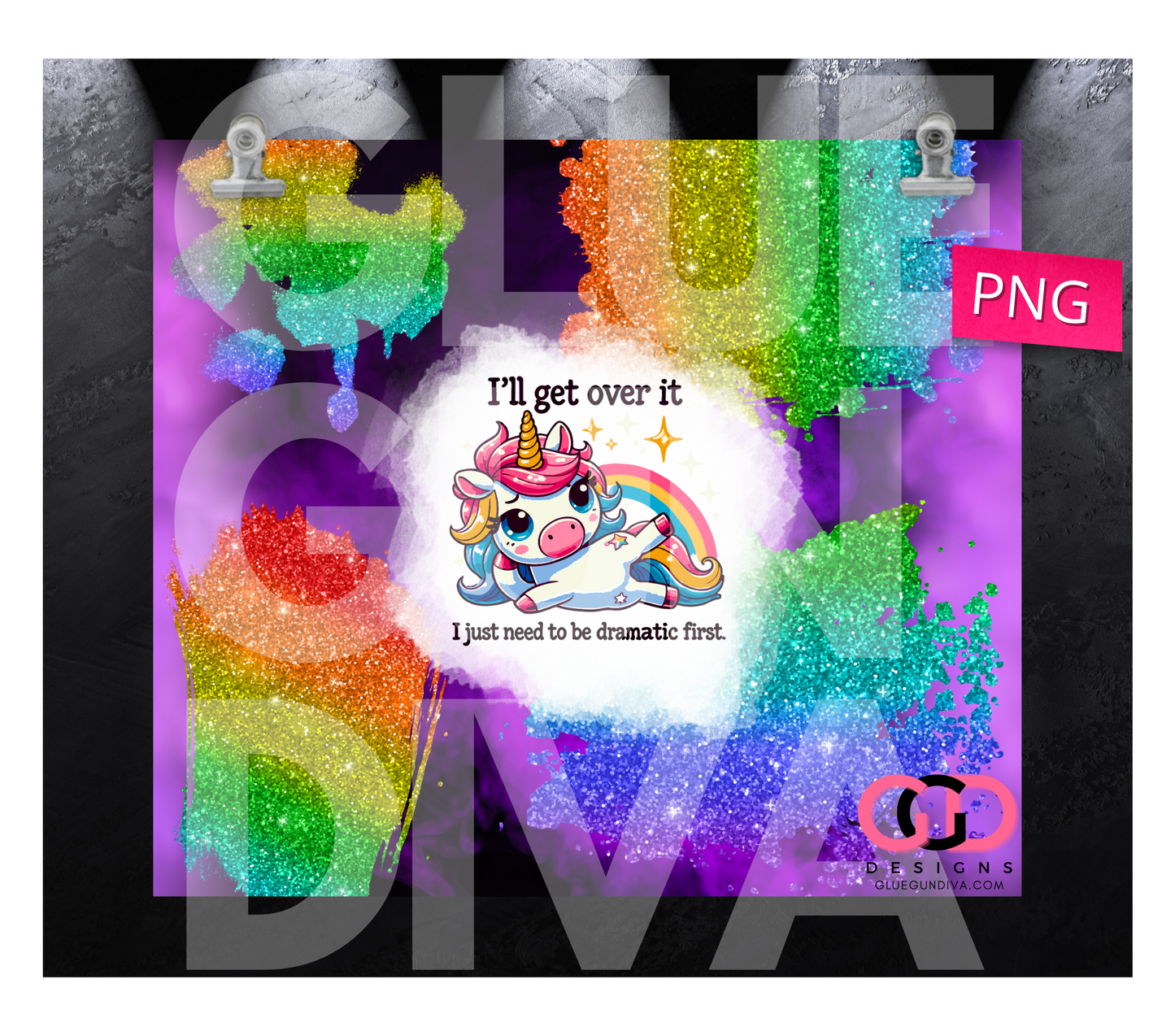 I'll Get Over It - Digital tumbler wrap for 20 oz skinny straight tumbler