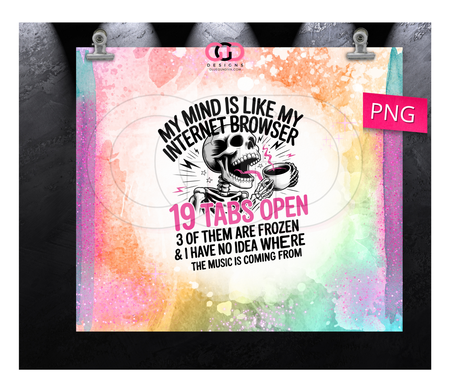 My Mind is like my Browser -Digital tumbler wrap for 20 oz skinny straight tumbler