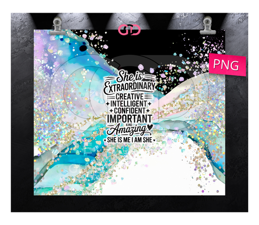 She is Extraordinary - Digital tumbler wrap for 20 oz skinny straight tumbler