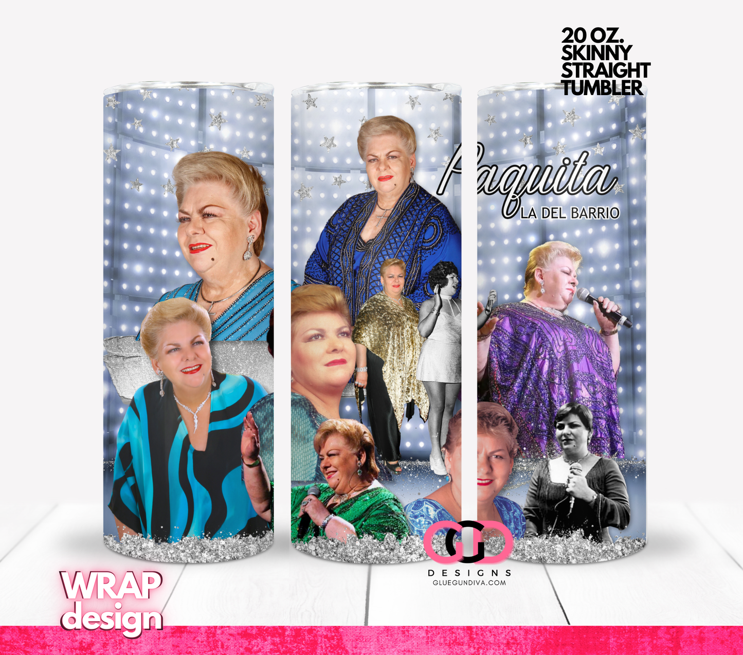 Paquita La Del Barrio - Digital tumbler wrap for 20 oz skinny straight tumbler