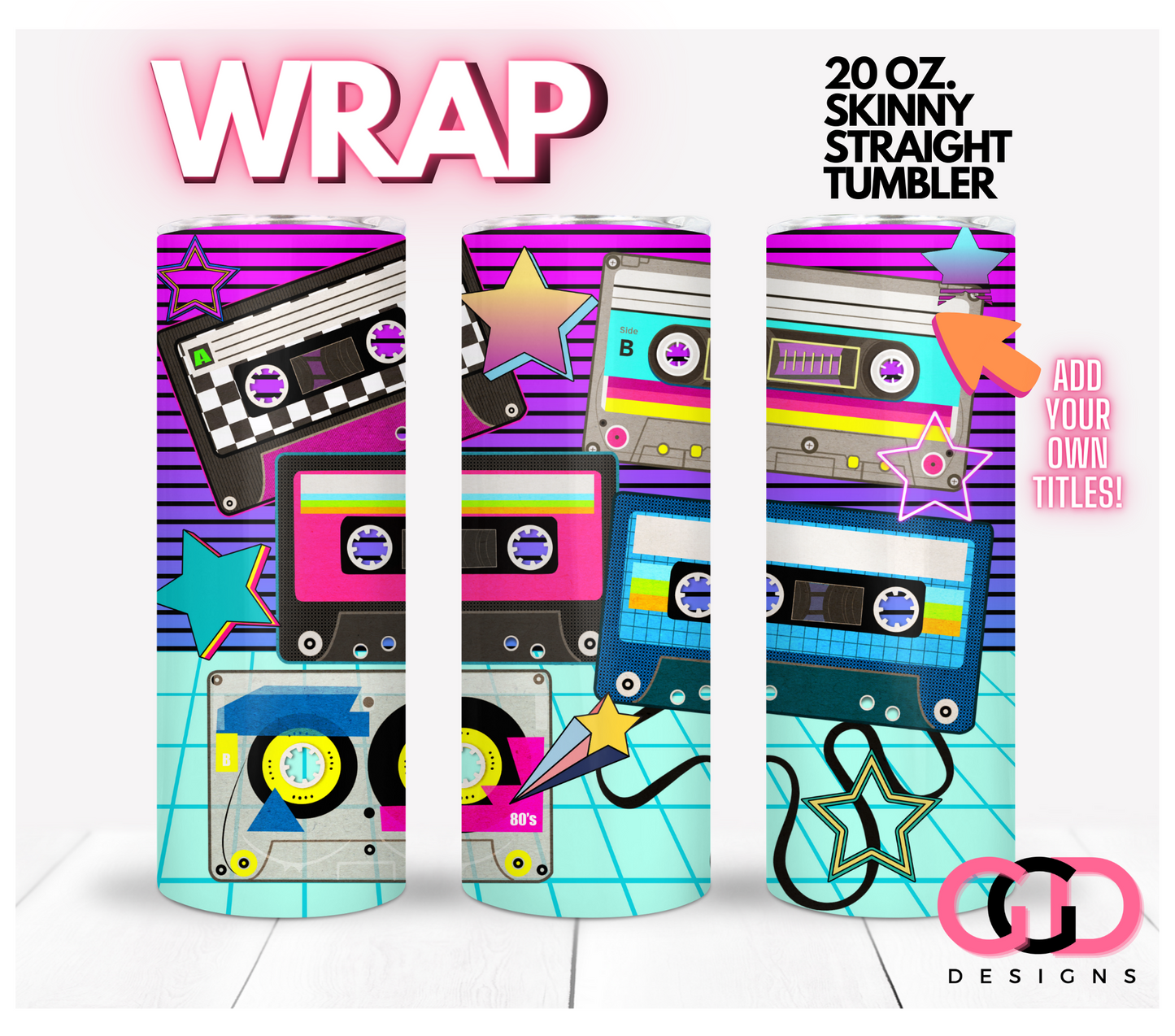 My Favorite Tapes- Digital tumbler wrap for 20 oz skinny straight tumbler