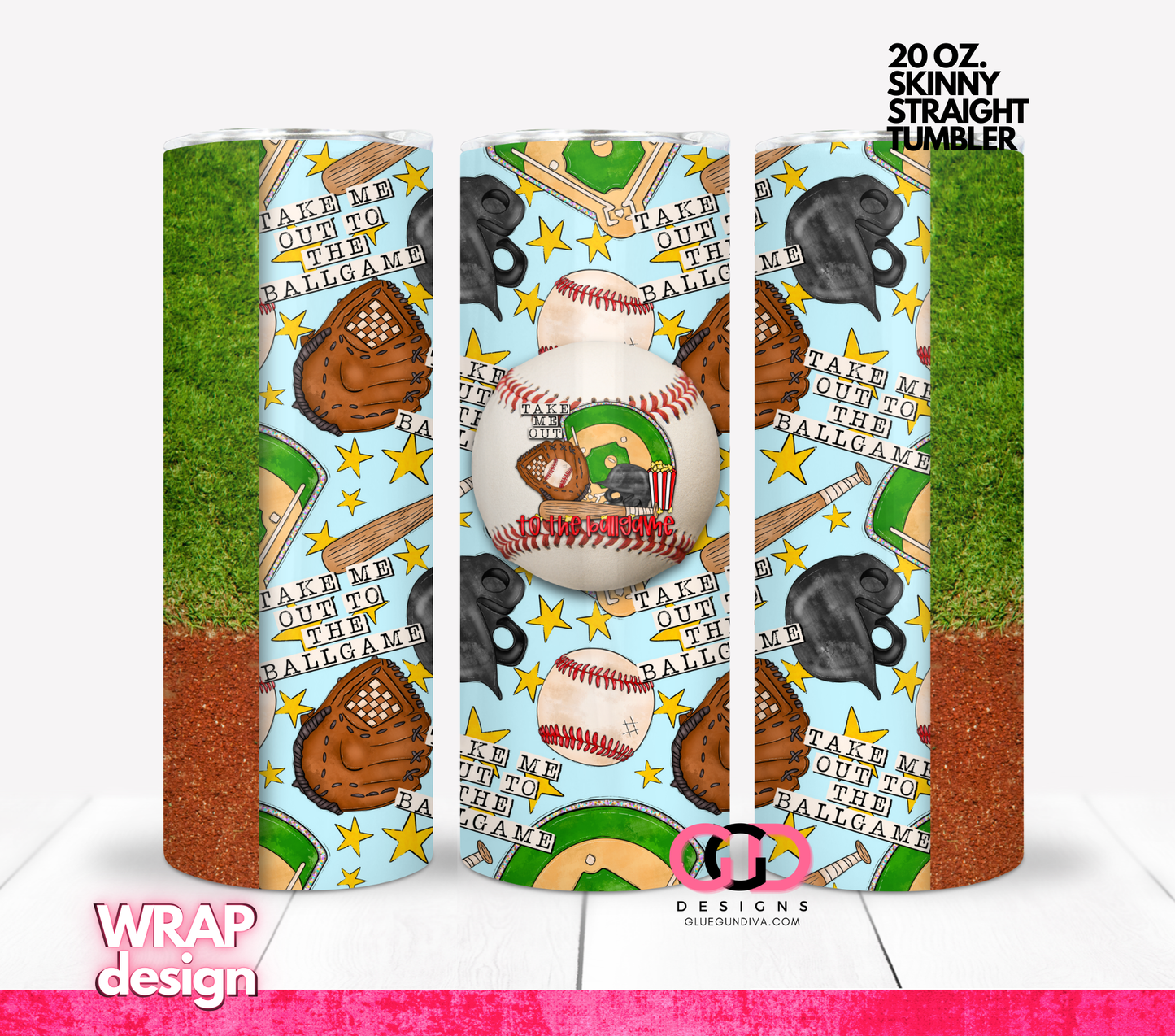 Take me out to the Ballgame Baseball - Digital tumbler wrap for 20 oz skinny straight tumbler