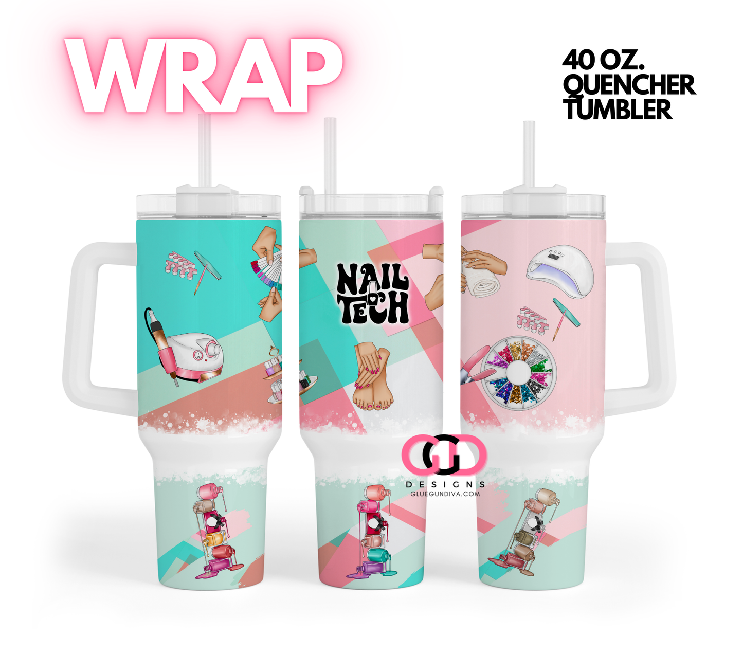 Nail Tech - Digital tumbler wrap for 40 oz tumbler