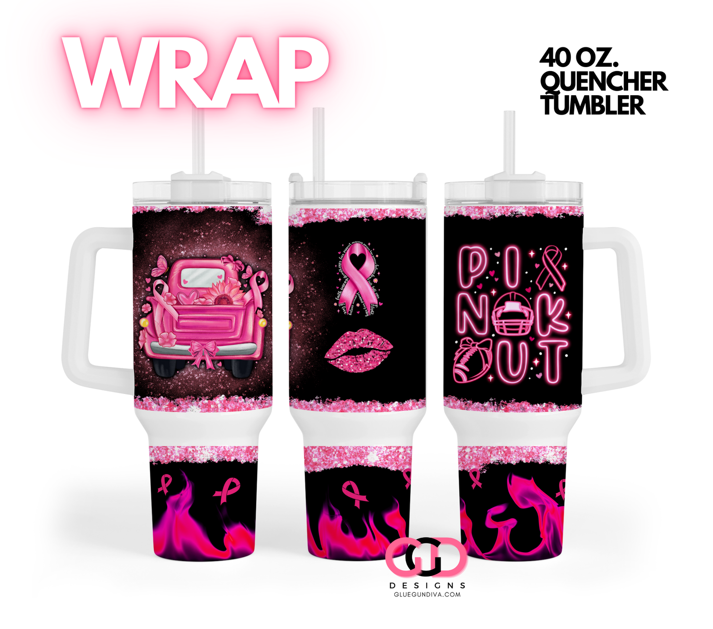 Pink Out- Digital tumbler wrap for 40 oz tumbler