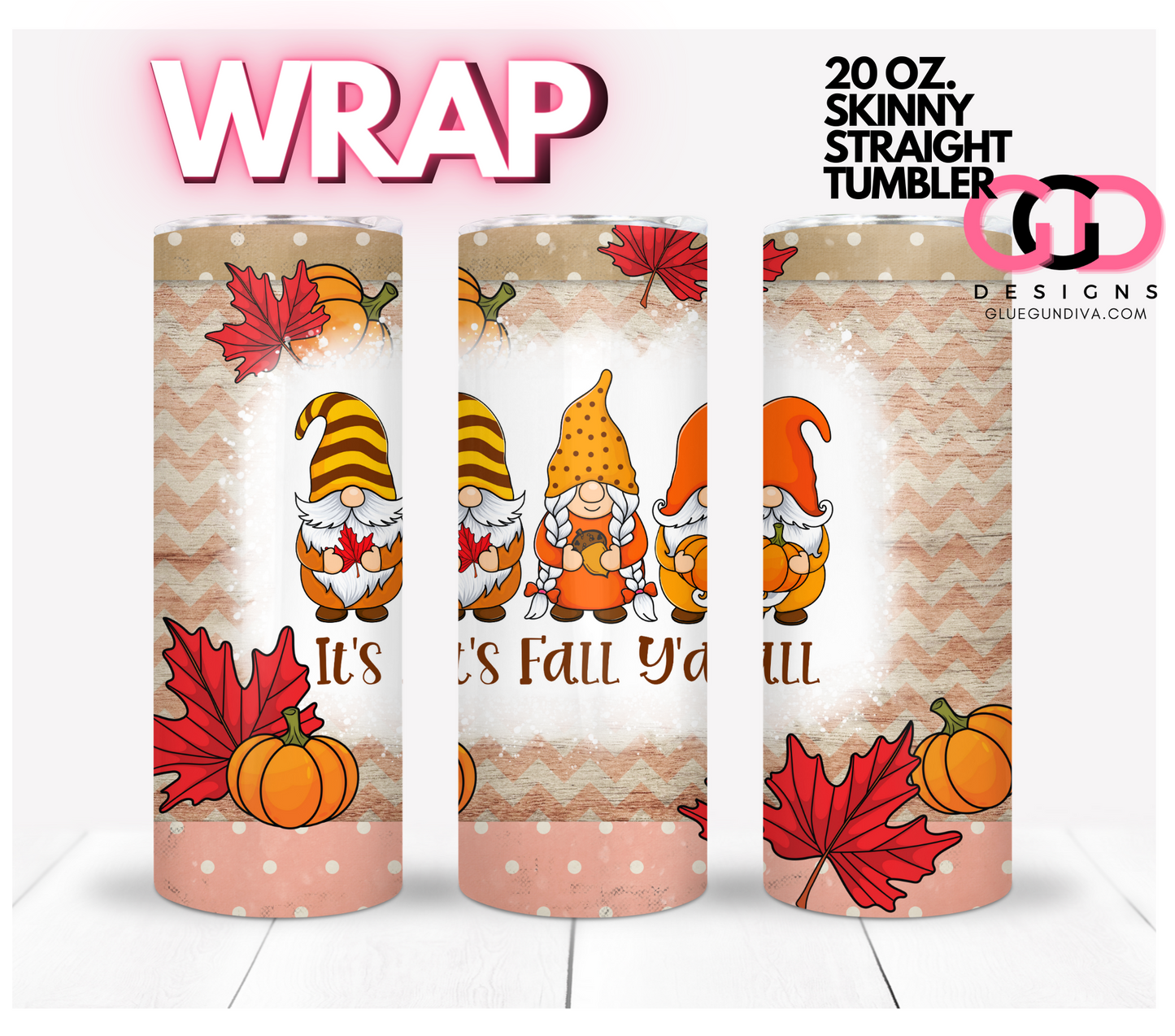 It's Fall Y'all- Digital tumbler wrap for 20 oz skinny straight tumbler