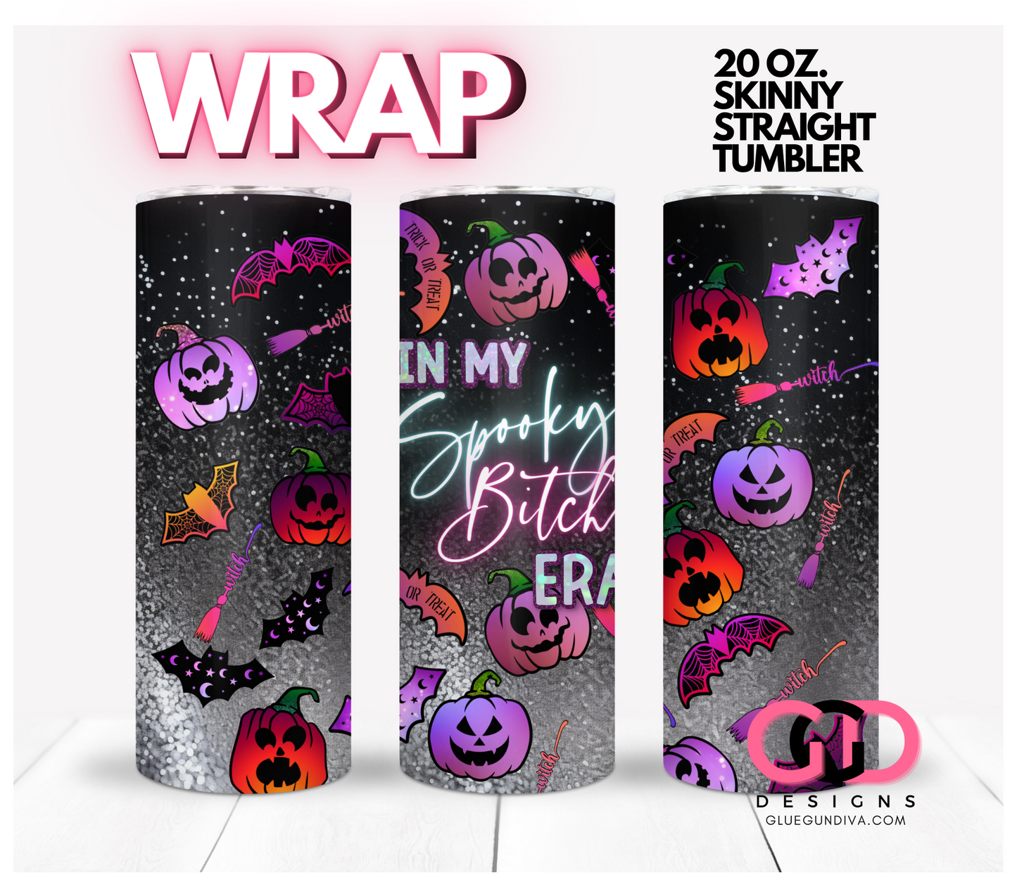 In My Spooky Bitch Era- Digital tumbler wrap for 20 oz skinny straight tumbler