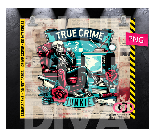 True Crime Junkie -  Digital tumbler wrap for 20 oz skinny straight tumbler