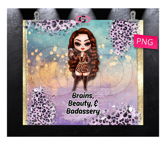 Brains, Beauty & Badassery 1 - Digital tumbler wrap for 20 oz skinny straight tumbler