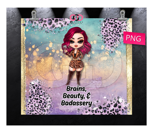 Brains, Beauty & Badassery 4 - Digital tumbler wrap for 20 oz skinny straight tumbler
