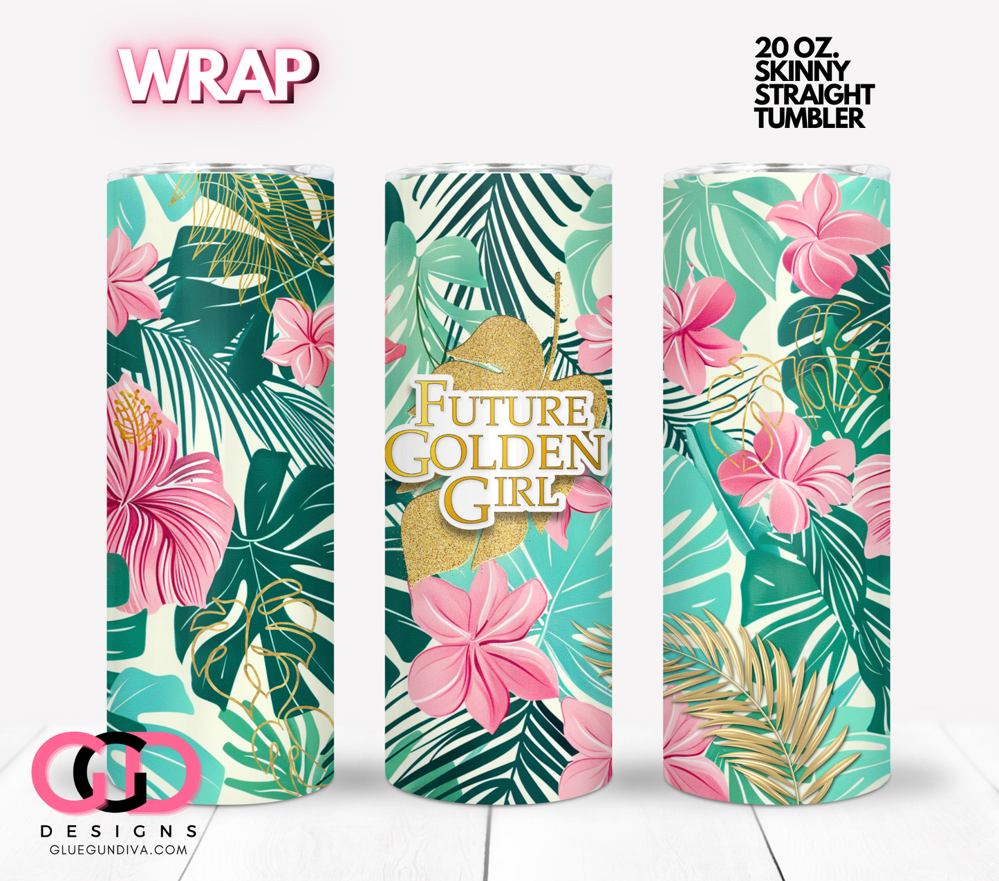 Future Golden Girl - Digital tumbler wrap for 20 oz skinny straight tumbler