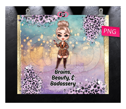 Brains, Beauty & Badassery 2 - Digital tumbler wrap for 20 oz skinny straight tumbler