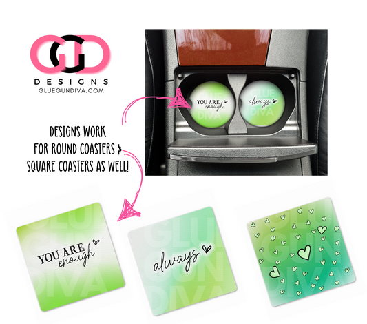 You Are Enough Always - Designs for Coasters