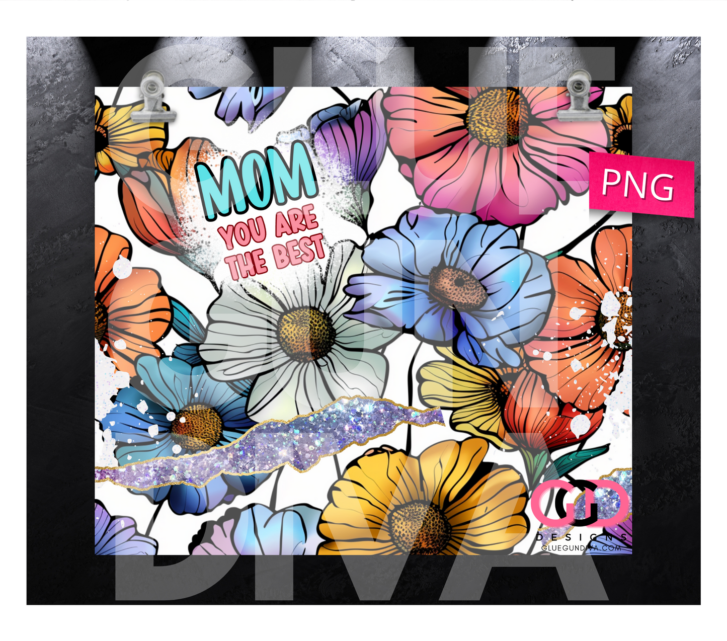 Mom you are the best - Digital tumbler wrap for 20 oz skinny straight tumbler