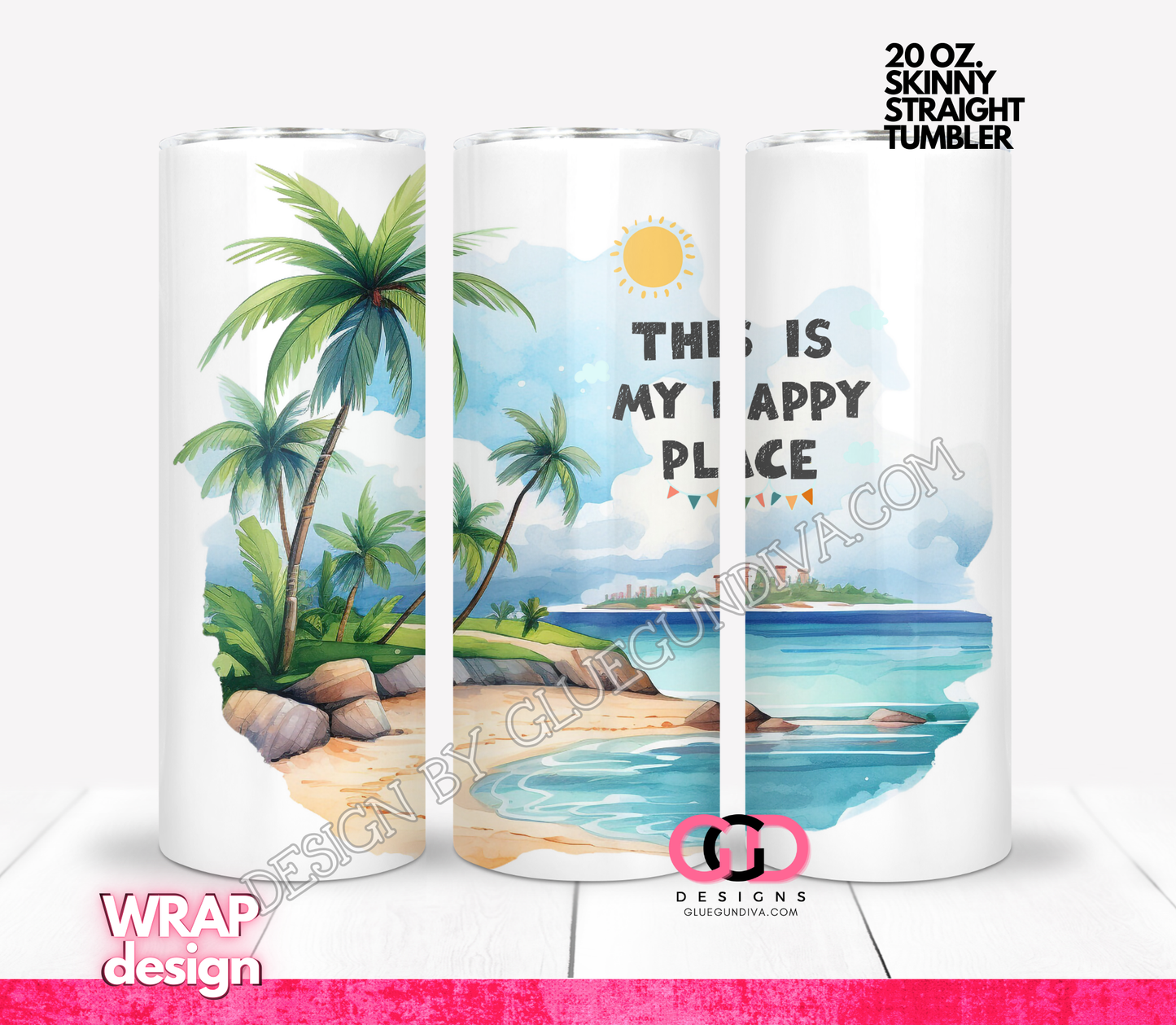 My Happy Place - Digital tumbler wrap for 20 oz skinny straight tumbler