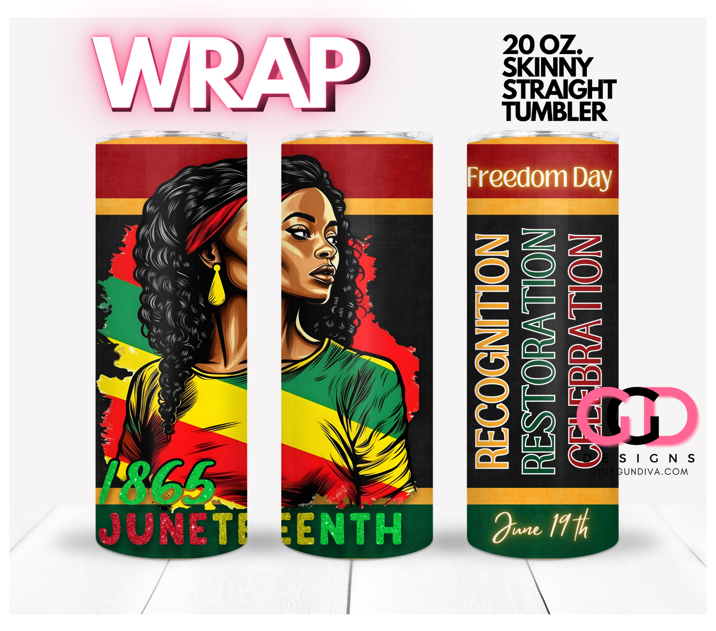 Juneteenth Freedom Day- Digital tumbler wrap for 20 oz skinny straight tumbler