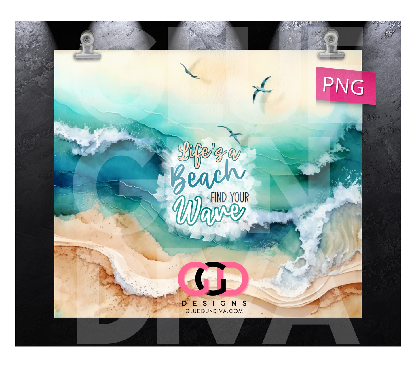 Life's a Beach Find Your Wave- Digital tumbler wrap for 20 oz skinny straight tumbler